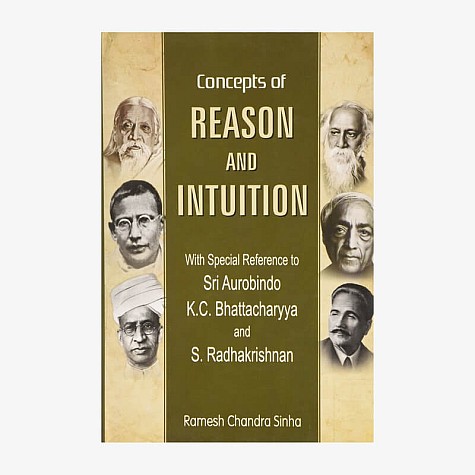 Concepts of Reason and Intuition (Pb) by Ramesh Chandra Sinha - 9788124606544