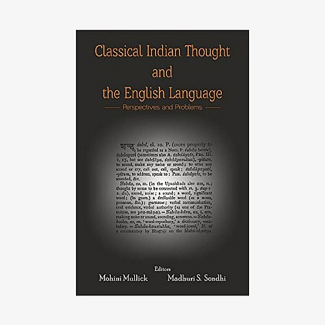 Classical Indian Thought and the English Language by Mohini MullickMadhuri Santanam Sondhi - 9788124608272