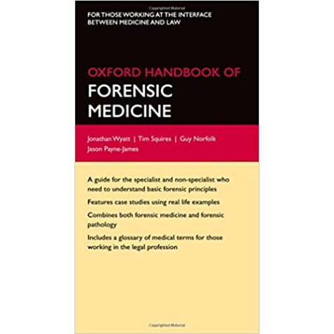 OHB OF FORENSIC MEDICINE by JONATHAN P. WYATT, TIM SQUIRES, GUY NORFOLK, AND JASON - 9780199229949