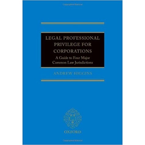 LEGAL PROF PRIVIL CORP COMMO LAW COUNT C by HIGGINS - 9780198702689