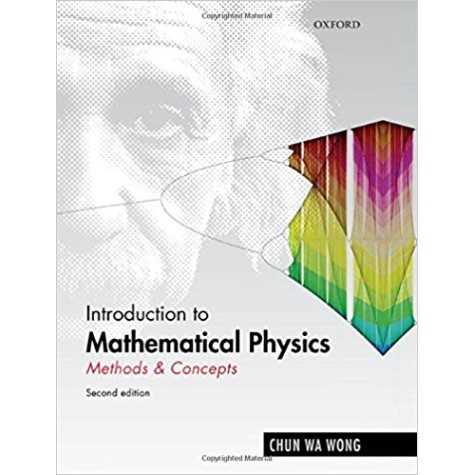 INTRODUCTION TO MATHEMATICAL PHYSICS,2E by WONG - 9780199641390