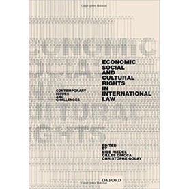 ECONOMIC, SOCIAL, & CULTURAL RIGHTS by EDITED BY RIEDEL, GIACCA & GOLAY - 9780199685974 ECONOMIC, SOCIAL, & CULTURAL RIGHTS by EDITED BY RIEDEL, GIACCA & GOLAY - 9780199685974