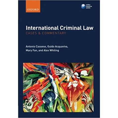 INTERNAT CRIMINAL LAW CASE & COMMENT P by CASSESE ET AL - 9780199576784