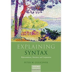 EXPLAINING SYNTAX C by CULICOVER - 9780199660230