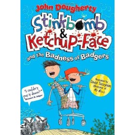 Stinkbomb and Ketchup-face by John Dougherty - 9780192734495