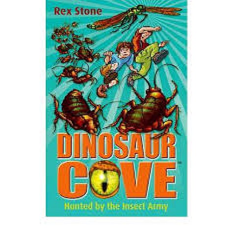 Dinosaur Cove Hunted by the Insect Army by Rex Stone - 9780192756336