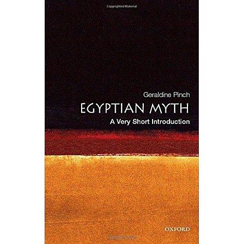 EGYPTIAN MYTH VSI by GERALDINE PINCH - 9780192803467 EGYPTIAN MYTH VSI by GERALDINE PINCH - 9780192803467