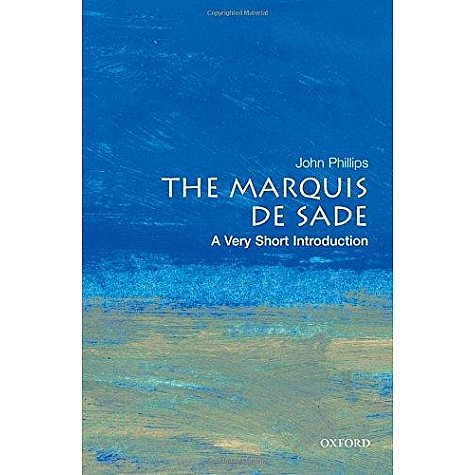 THE MARQUIS DE ADE VSI by JOHN PHILLIPS - 9780192804693