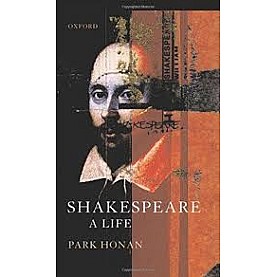 SHAKESPEARE: A LIFE by HONAN - 9780192825278