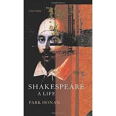 SHAKESPEARE: A LIFE by HONAN - 9780192825278