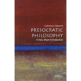 PRESOCRATIC PHILOSOPHY VSI by CATHERINE OSBORNE - 9780192840943 PRESOCRATIC PHILOSOPHY VSI by CATHERINE OSBORNE - 9780192840943