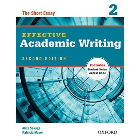 EFFECTIVE ACADEMIC WRITING SB 2E by ALICE SAVAGE, PATRICIA MAYER - 9780194323475