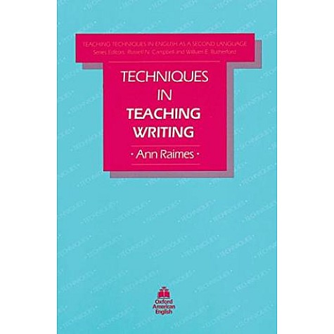 TECHNIQUES IN TEACH WRITING by RAIMES, ANN - 9780194341318 TECHNIQUES IN TEACH WRITING by RAIMES, ANN - 9780194341318
