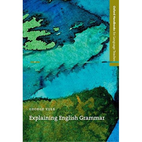 EXPLAINING ENGLISH GRAMMAR by YULE, GEORGE - 9780194371728 EXPLAINING ENGLISH GRAMMAR by YULE, GEORGE - 9780194371728