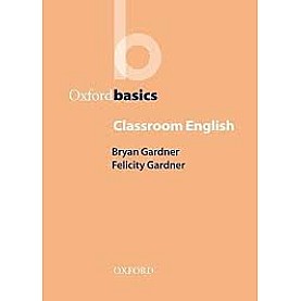 OB CLASSROOM ENGLISH by GARDNER, BRYAN; GARDNER, FELICITY - 9780194371735
