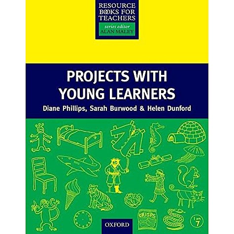 RBT: PROJECTS WITH YOUNG LEARNERS by PHILLIPS, DIANE; BURWOOD, SARAH; DUNFORD, HELEN - 9780194372213