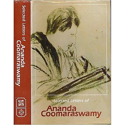 Selected Letters of Ananda K. Coomaraswamy - 9780195623062 Selected Letters of Ananda K. Coomaraswamy - 9780195623062