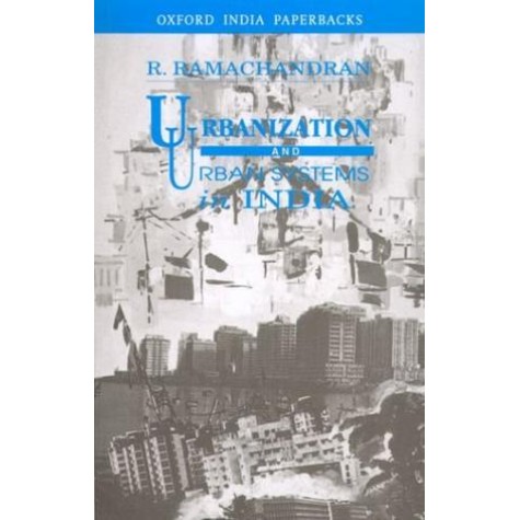 URBANIZATION & URBAN SYS INDIA (OIP) by RAMACHANDRAN R - 9780195629590 URBANIZATION & URBAN SYS INDIA (OIP) by RAMACHANDRAN R - 9780195629590