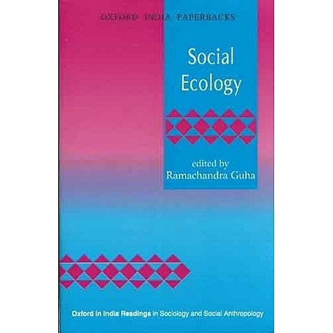 SOCIAL ECOLOGY (OIP) by GUHA  RAMACHANDRA(ED) - 9780195644548