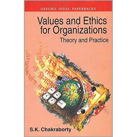 VALUES OF ETHICS FOR ORGANI(OIP) by CHAKRABORTY S K - 9780195647648 VALUES OF ETHICS FOR ORGANI(OIP) by CHAKRABORTY S K - 9780195647648