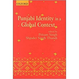 PUNJABI IDENTITY GLOBAL CONTEX by SINGH  PRITAM & THANDI SHINDER SINGH(EDITORS) - 9780195648645