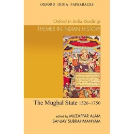 THE MUGHAL STATE (OIP) by ALAM MUZAFFAR & SUBRAHMANYAM SANJAY (EDITORS) - 9780195652253
