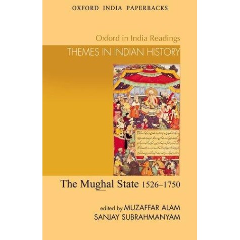 THE MUGHAL STATE (OIP) by ALAM MUZAFFAR & SUBRAHMANYAM SANJAY (EDITORS) - 9780195652253