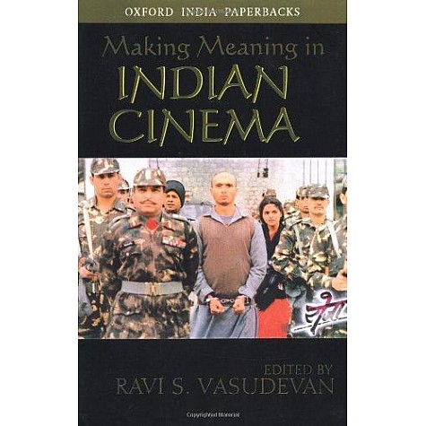 MAKING MEANING IN INDIAN CINEMA (OIP) by VASUDEVAN  RAVI S. - 9780195658675