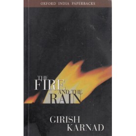 THE FIRE & THE RAIN by KARNAD GIRISH - 9780195670141 THE FIRE & THE RAIN by KARNAD GIRISH - 9780195670141