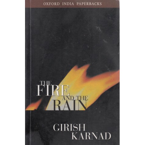 THE FIRE & THE RAIN by KARNAD GIRISH - 9780195670141