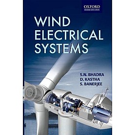WIND ELECTRICAL SYSTEMS by BHADRA, S. N., D. KASTHA AND S. BANERJEE - 9780195670936 WIND ELECTRICAL SYSTEMS by BHADRA, S. N., D. KASTHA AND S. BANERJEE - 9780195670936