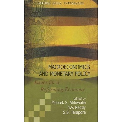 MACROECONOMICS & MONETARY POL by AHLUWALIA MONTEK S. REDDY Y.V. & TARAPORE S.S. - 9780195672312 MACROECONOMICS & MONETARY POL by AHLUWALIA MONTEK S. REDDY Y.V. & TARAPORE S.S. - 9780195672312