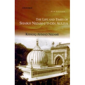 THE LIFE &TIMES OF SHAIKH NIZM-U'DIN AUL by NIZAMI, K.A. - 9780195677010