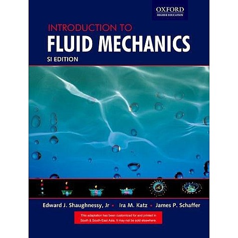 INTRODUCTION TO FLUID MECHANICS by SHAUGHNESSY EDWARD J., IRA M. KATZ, AND JAMES P. SCHAFFER - 9780195677836