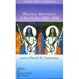 RELIGIOUS MOVEMENTS IN SOUTH ASIA 600-18 by LORENZEN DAVID - 9780195678765