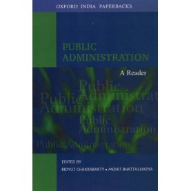 PUBLIC ADMINISTRATION (OIP) by CHAKRABARTY BIDYUT & BHATACHARYA, MOHIT - 9780195679021