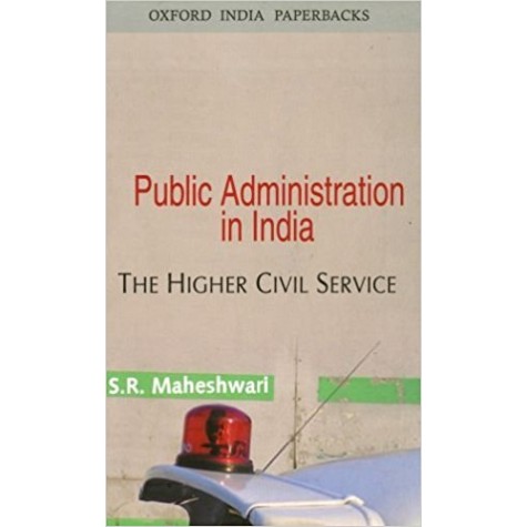 PUBLIC ADMINISTRATION IN INDIA (OIP) by MAHESWARI, S.R. - 9780195683769