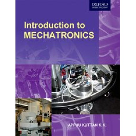 INTRODUCTION TO MECHATRONICS by DR K. K. APPUKUTTAN - 9780195687811