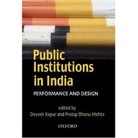 PUBLIC INSTITUTIONS IN INDIA (OIP) by KAPUR, DEVESH AND PRATAP BHANU MEHTA - 9780195689662