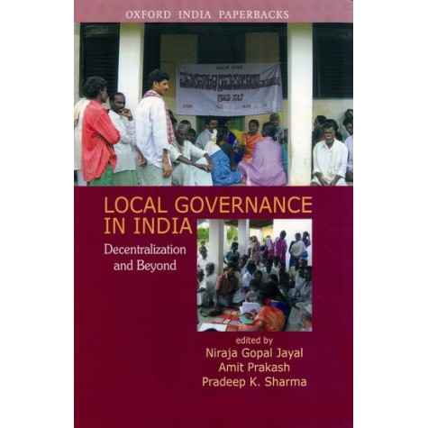 LOCAL GOVERNANCE IN INDIA by JAYAL, NIRAJA GOPAL, AMIT PRAKASH AND PRADEEP SHARMA - 9780195692969