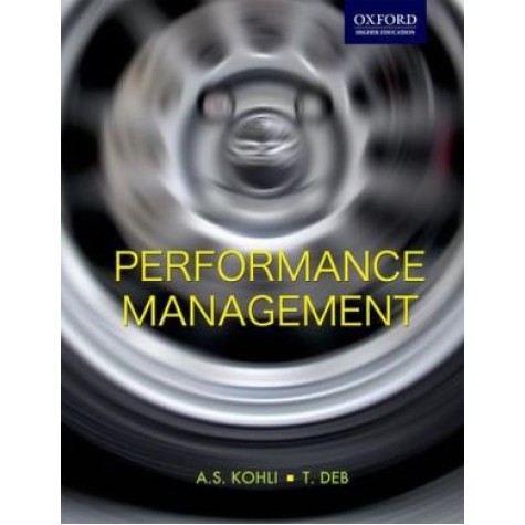 PERFORMANCE MANAGEMENT by A S KOHLI/T DEB - 9780195693379