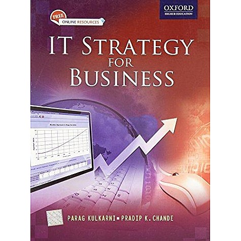 IT STRATEGY FOR BUSINESS by PRADIP K. CHANDE AND PARAG KULKARNI - 9780195694475