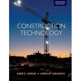 CONSTRUCTION TECHNOLOGY by SUBIR K. SARKAR & SUBHAJIT SARASWATI - 9780195694833