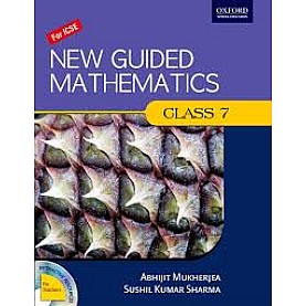 NEW GUIDED MATHS BOOK 7 by ABHIJIT MUKHERJEA, SUSHIL KUMAR SHARMA - 9780195695199 NEW GUIDED MATHS BOOK 7 by ABHIJIT MUKHERJEA, SUSHIL KUMAR SHARMA - 9780195695199