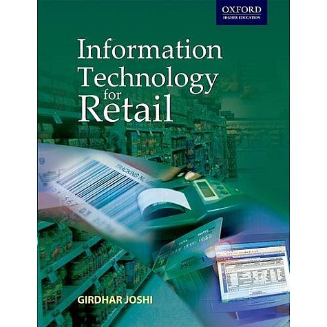 INFORMATION TECHNOLOGY FOR RETAIL by GIRDHAR JOSHI - 9780195697964