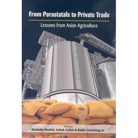 FROM PARASTATALS TO PRIVATE TRADE by SHAHIDUR RASHID,ASHOK GULATI AND RALPH CUMMINGS JR. - 9780195698145