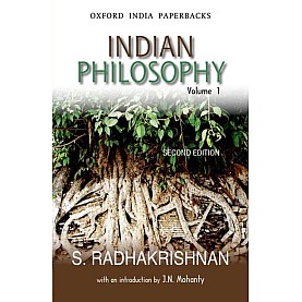 INDIAN PHILOSOPHY VOLUME 1 SEC.EDI.(OIP) by RADHAKRISHNAN,S. - 9780195698411 INDIAN PHILOSOPHY VOLUME 1 SEC.EDI.(OIP) by RADHAKRISHNAN,S. - 9780195698411