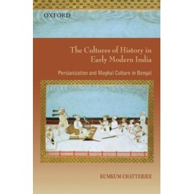 THE CULTURES OF HIST. IN EARLY MOD.INDIA by CHATTERJEE,KUMKUM - 9780195698800