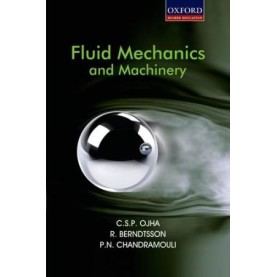 FLUID MECHANICS AND MACHINERY by C.S.P. OJHA, R. BERNDTSSON, P. CHANDRAMOULI - 9780195699630
