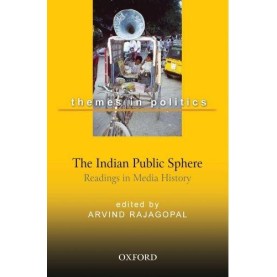THE INDIAN PUBLIC SPHERE by RAJAGOPAL ARVIND - 9780198061038